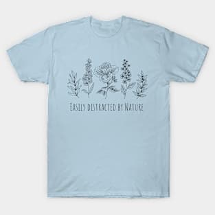 Easily Distracted By Nature T-Shirt